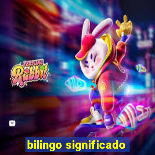 bilingo significado